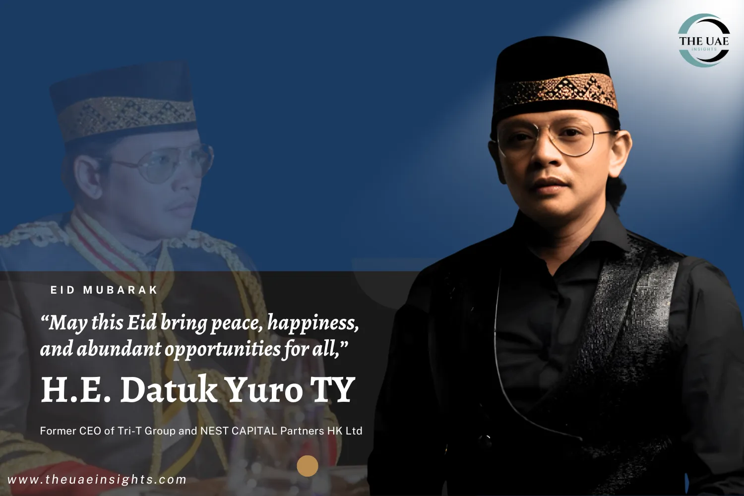 H.E. Datuk Yuro TY and Tri-T Group Extend Eid Greetings, Emphasizing Unity, Prosperity, and Generosity