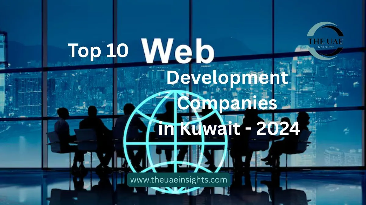 Top 10 Web Development Companies in Kuwait – 2024